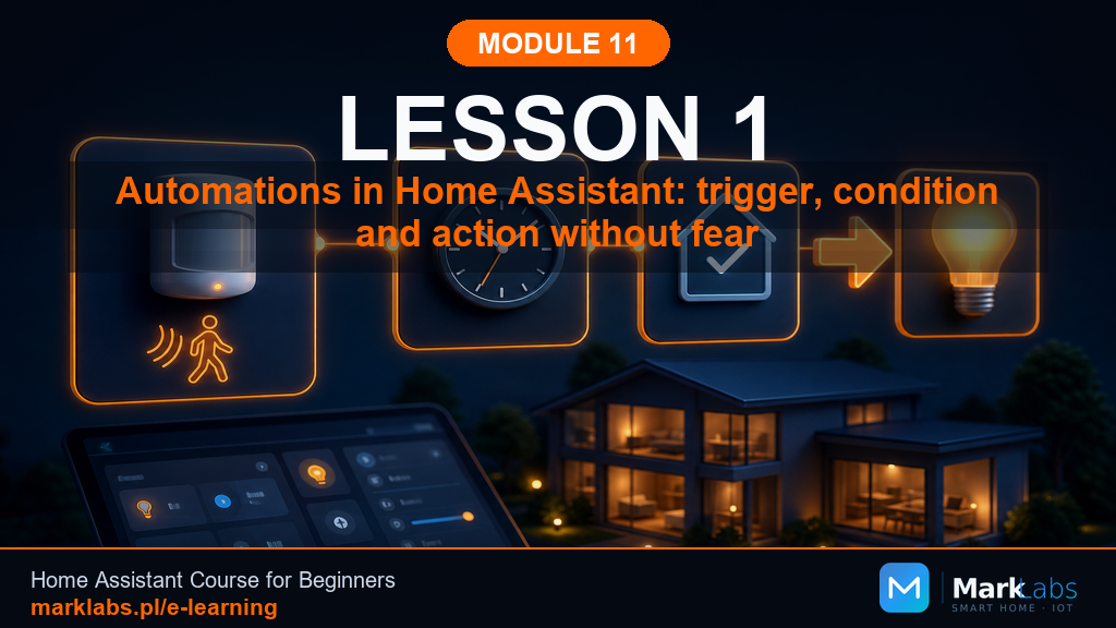 Automations in Home Assistant: Trigger, Condition, and Action Without Fear