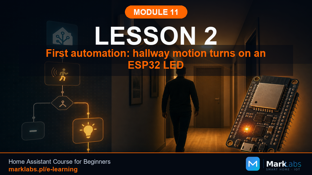 Your First Automation: Hallway Motion Turns On an ESP32 LED