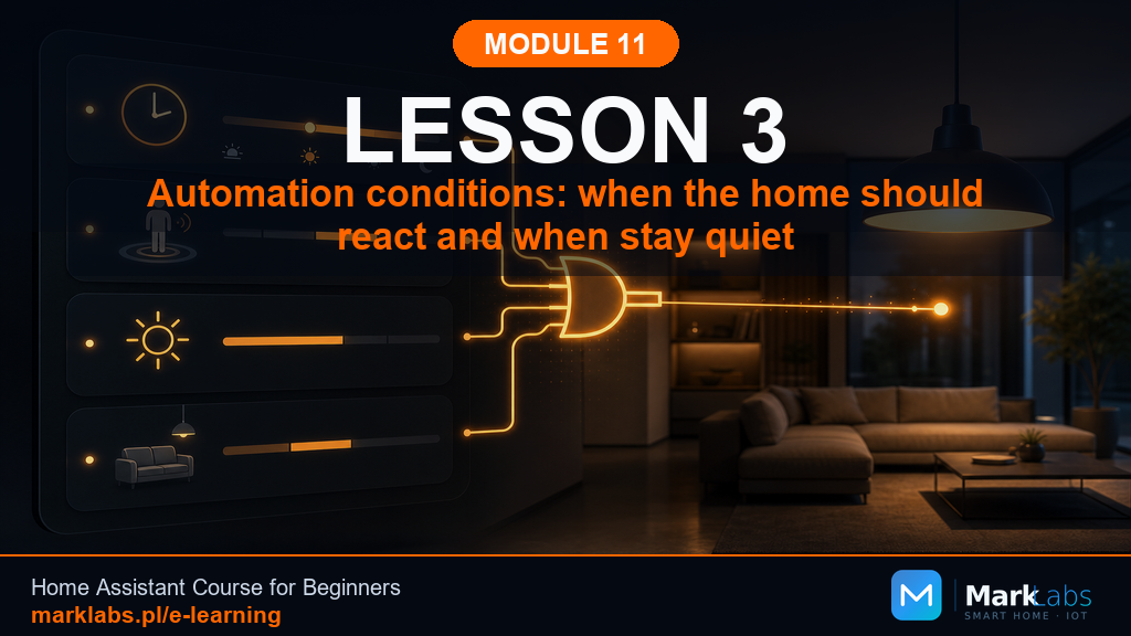 Conditions in Automations: When Your Home Should React, and When It Should Stay Quiet