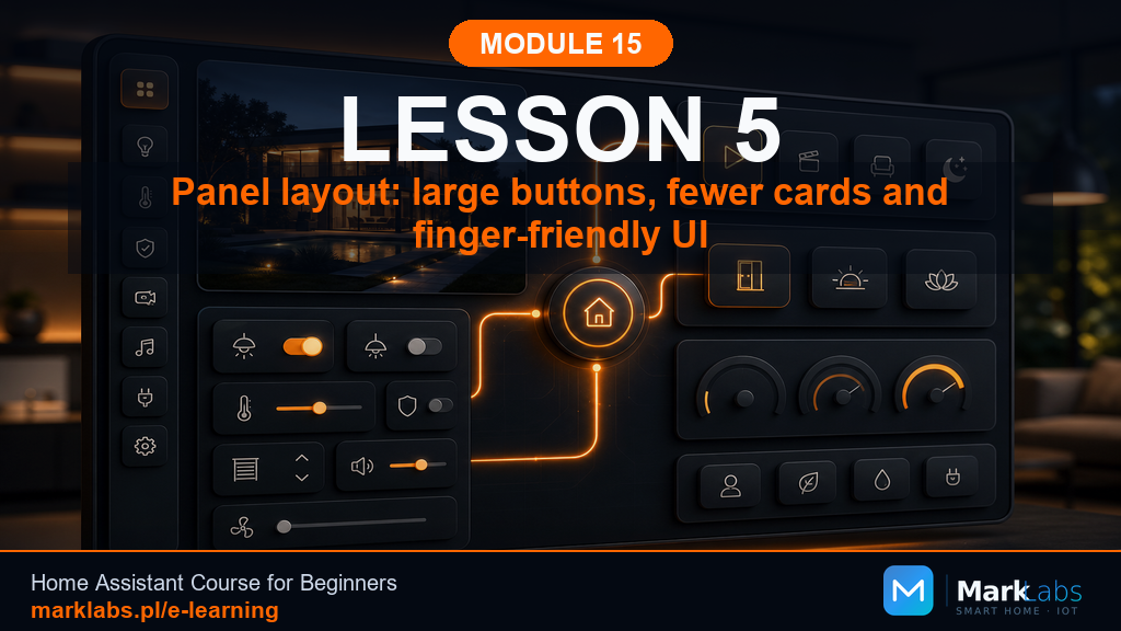 Panel Layout: Big Buttons, Fewer Cards, Touch-First