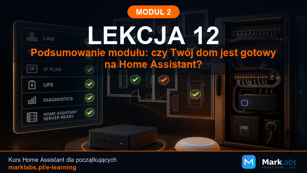 Podsumowanie modułu: czy Twój dom jest gotowy na Home Assistant?