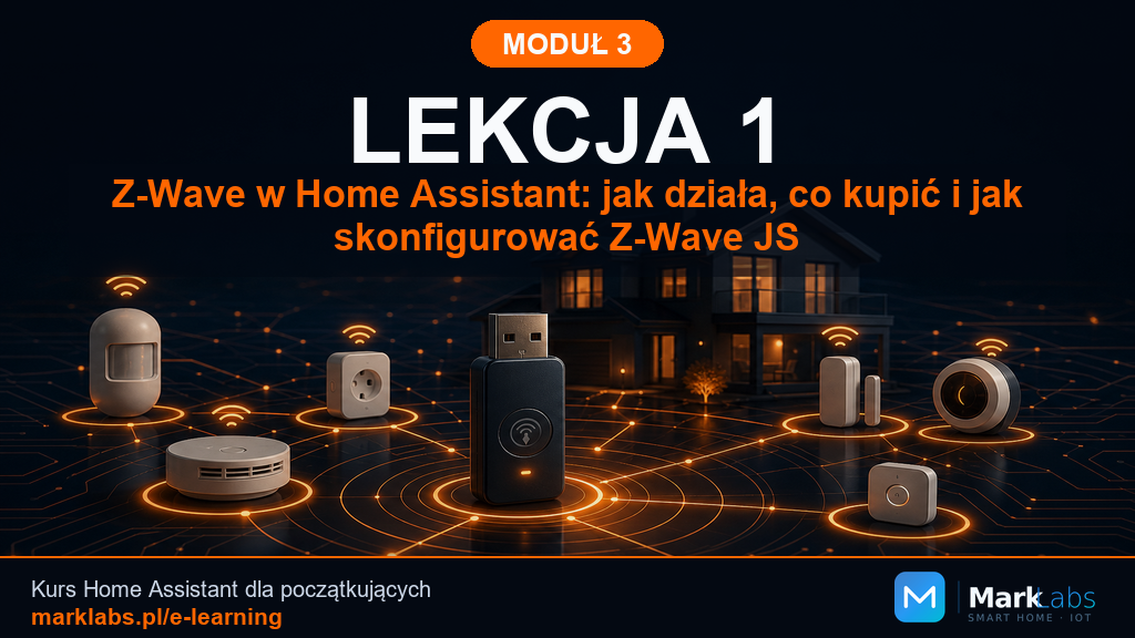 Z-Wave w Home Assistant: jak działa, co kupić i jak skonfigurować Z-Wave JS