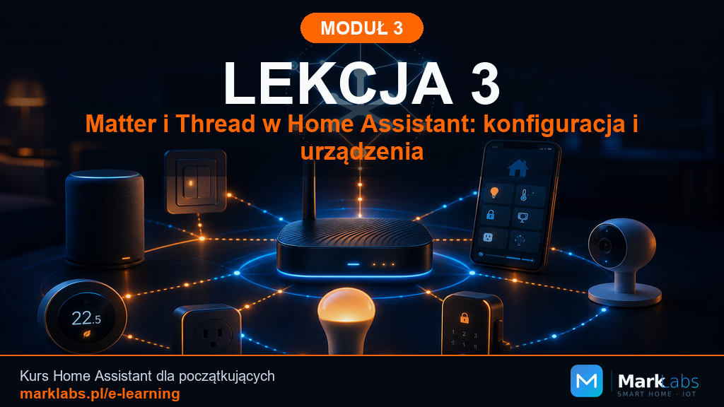 Matter i Thread w Home Assistant: konfiguracja i urządzenia