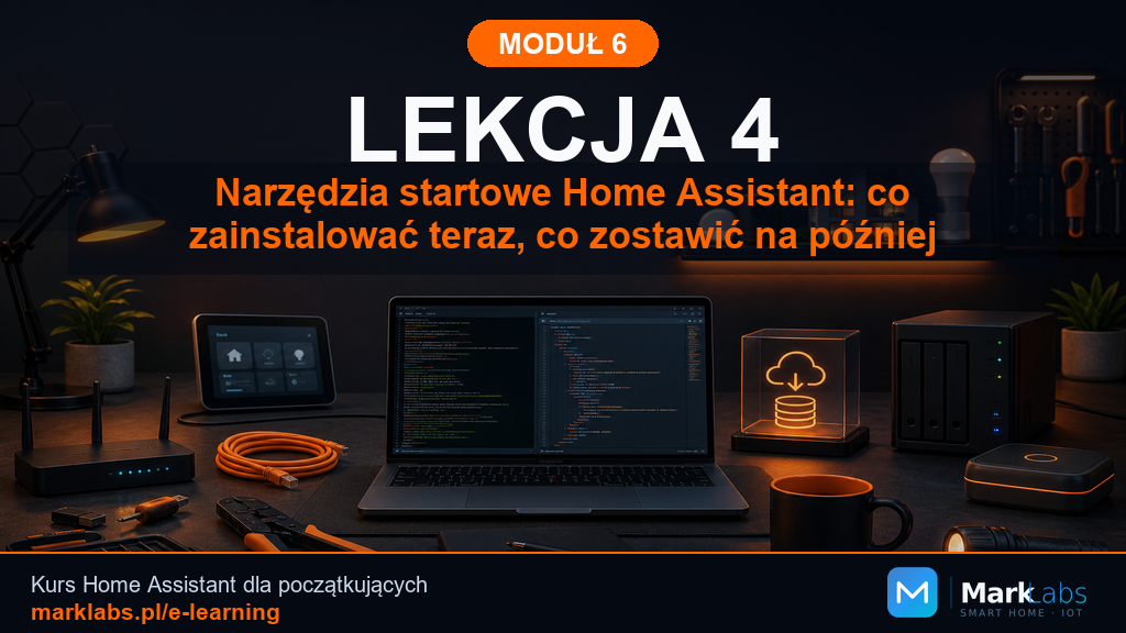 Narzędzia startowe Home Assistant: co zainstalować teraz, co zostawić na później
