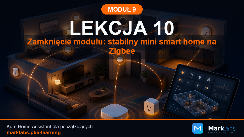 Zamknięcie modułu: stabilny mini smart home na Zigbee