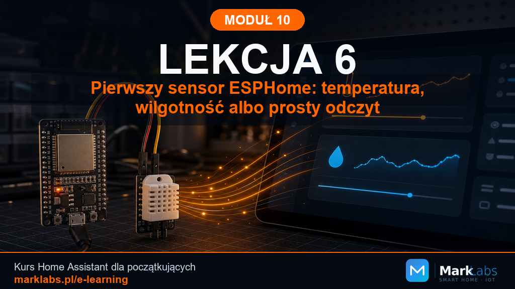 Pierwszy sensor ESPHome: temperatura, wilgotność albo prosty odczyt