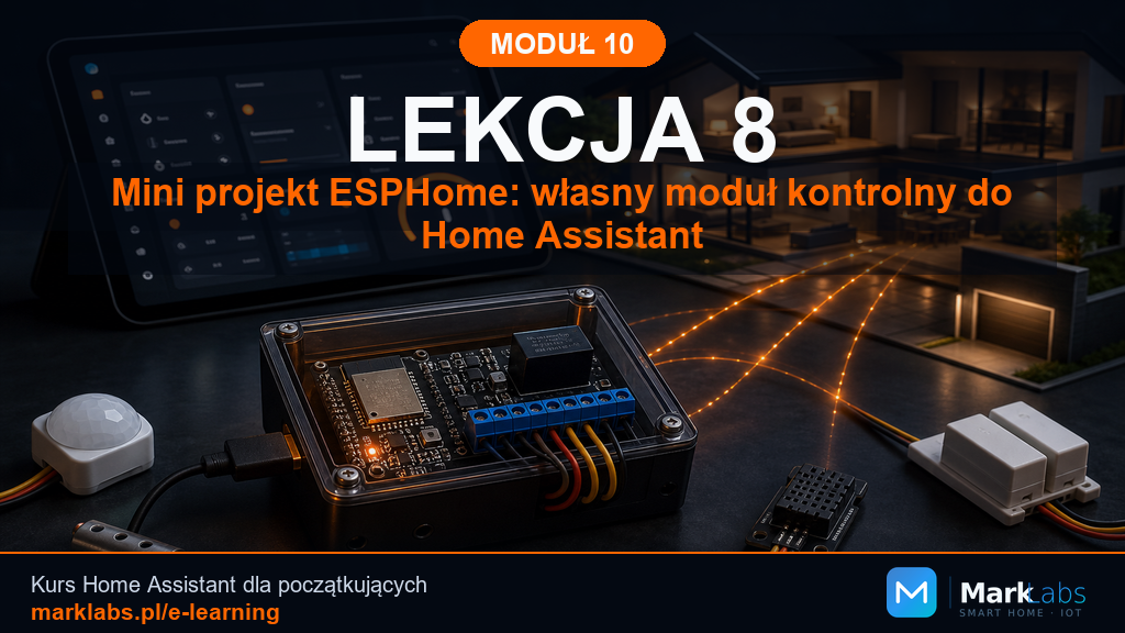Mini projekt ESPHome: własny moduł kontrolny do Home Assistant