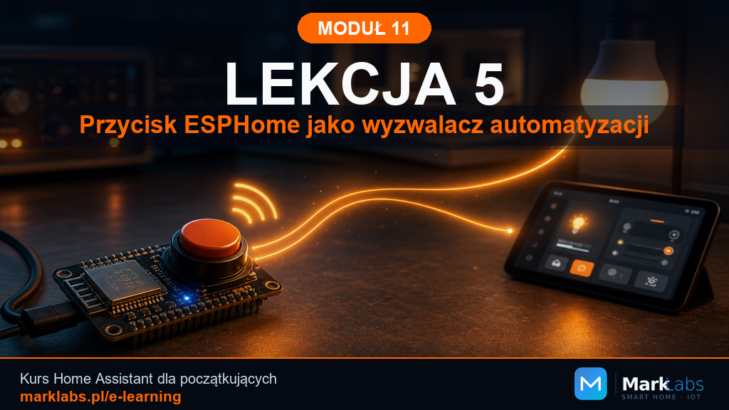 Przycisk ESPHome jako wyzwalacz automatyzacji