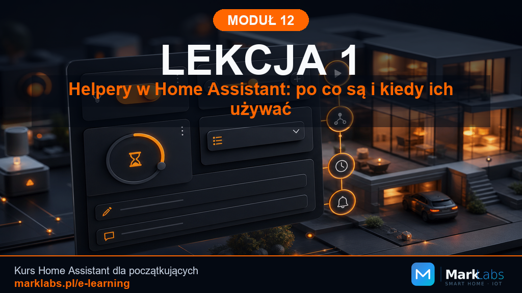 Helpery w Home Assistant: po co są i kiedy ich używać