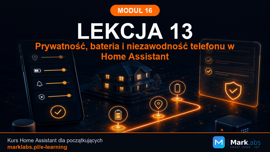 Prywatność, bateria i niezawodność telefonu w Home Assistant