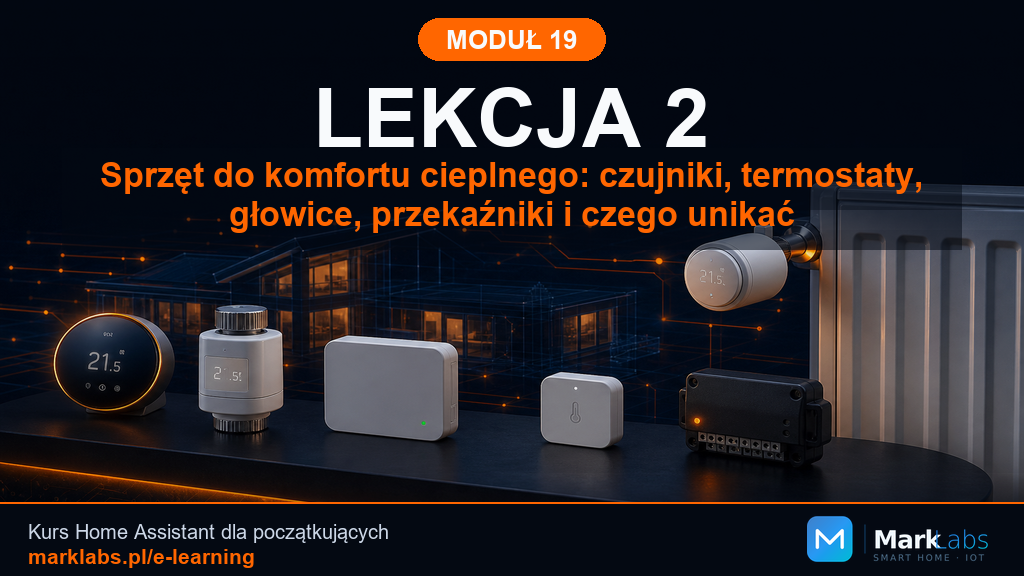 Sprzęt do komfortu cieplnego: czujniki, termostaty, głowice, przekaźniki i czego unikać