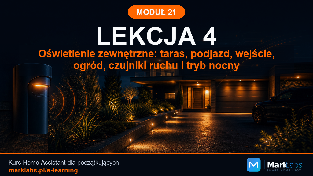 Oświetlenie zewnętrzne: taras, podjazd, wejście, ogród, czujniki ruchu i tryb nocny