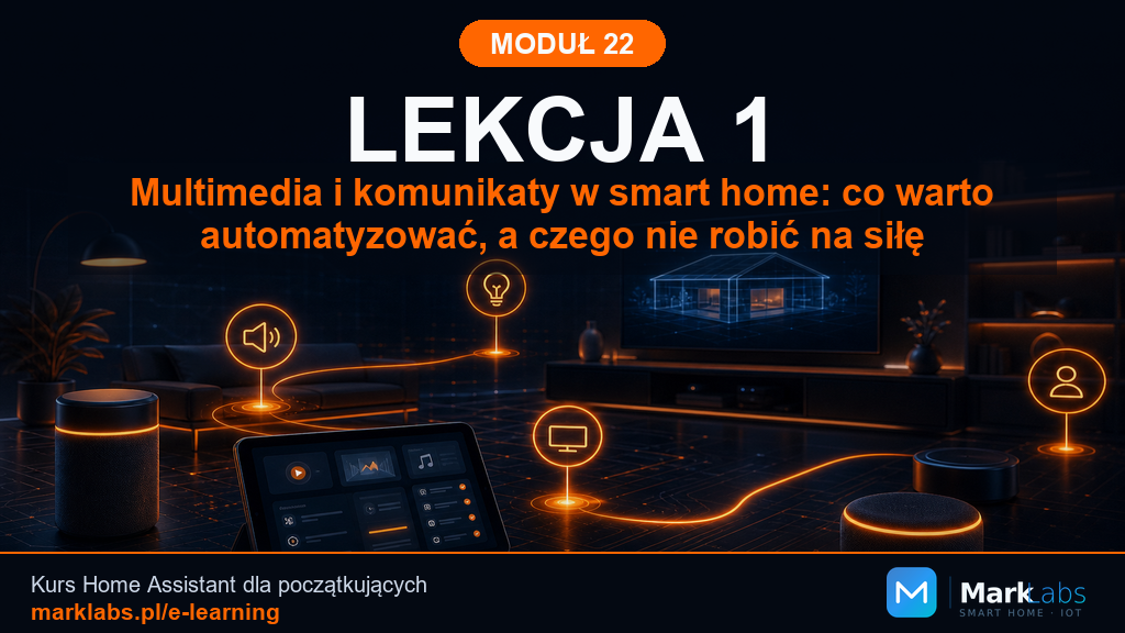 Multimedia i komunikaty w smart home: co warto automatyzować, a czego nie robić na siłę