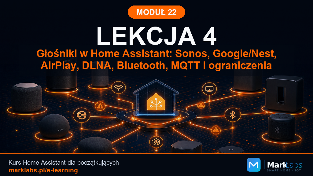 Głośniki w Home Assistant: Sonos, Google/Nest, AirPlay, DLNA, Bluetooth, MQTT i ograniczenia