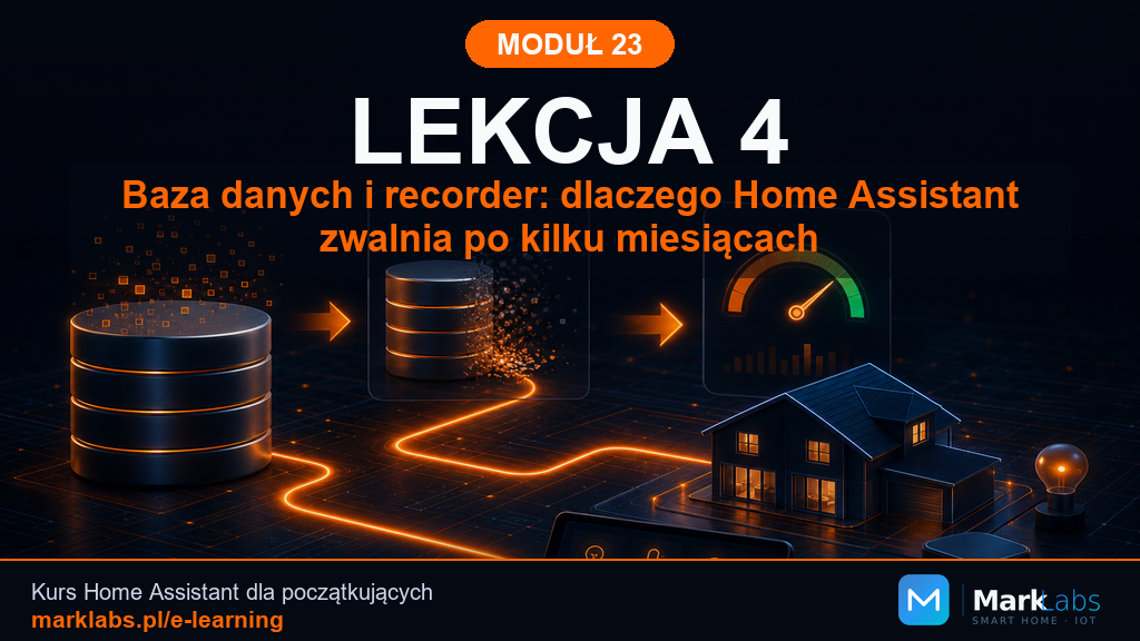 Baza danych i recorder: dlaczego Home Assistant zwalnia po kilku miesiącach