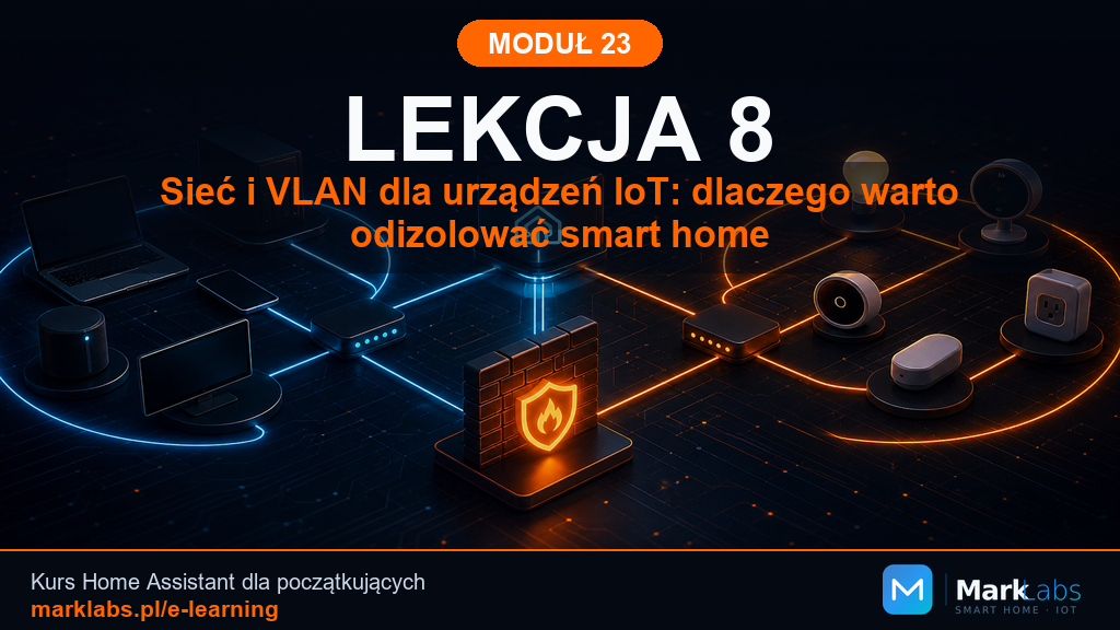 Sieć i VLAN dla urządzeń IoT: dlaczego warto odizolować smart home