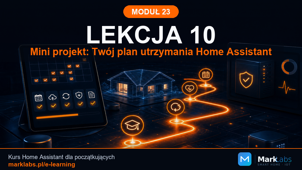 Mini projekt: Twój plan utrzymania Home Assistant