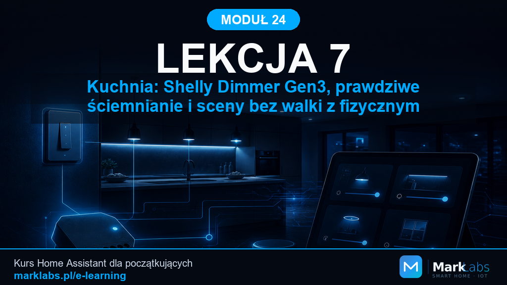 Kuchnia: Shelly Dimmer Gen3, prawdziwe ściemnianie i sceny bez walki z fizycznym przyciskiem