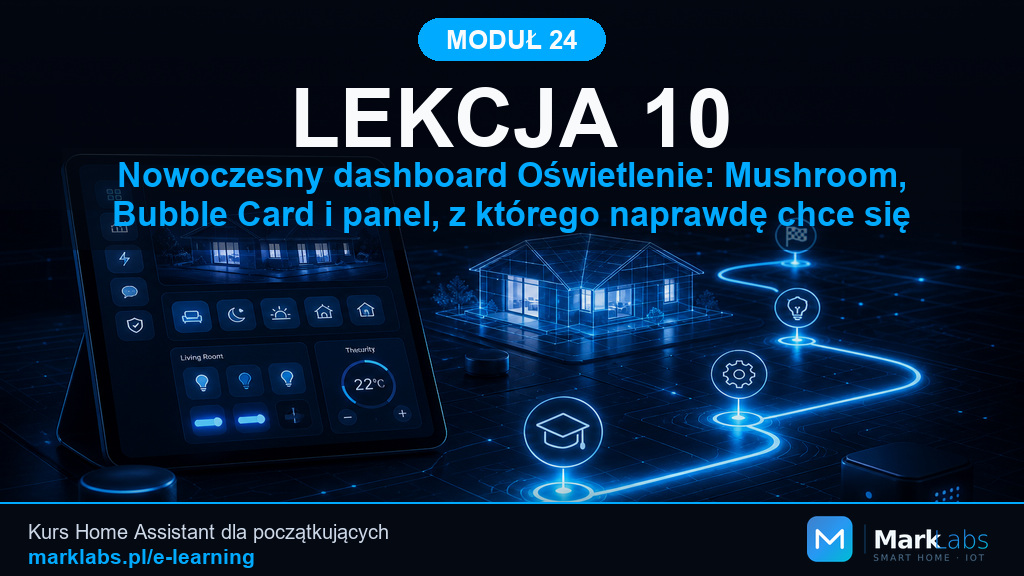 Nowoczesny dashboard Oświetlenie: Mushroom, Bubble Card i panel, z którego naprawdę chce się korzystać
