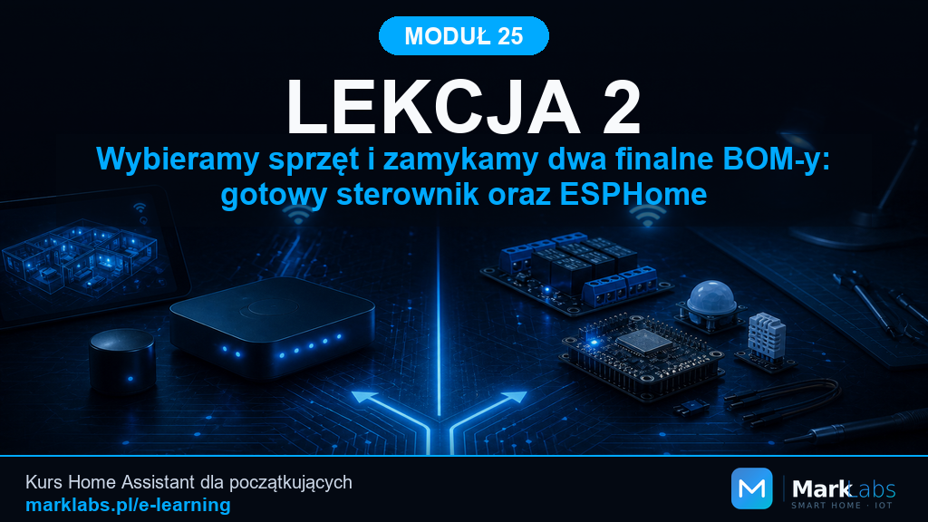 Wybieramy sprzęt i zamykamy dwa finalne BOM-y: gotowy sterownik oraz ESPHome