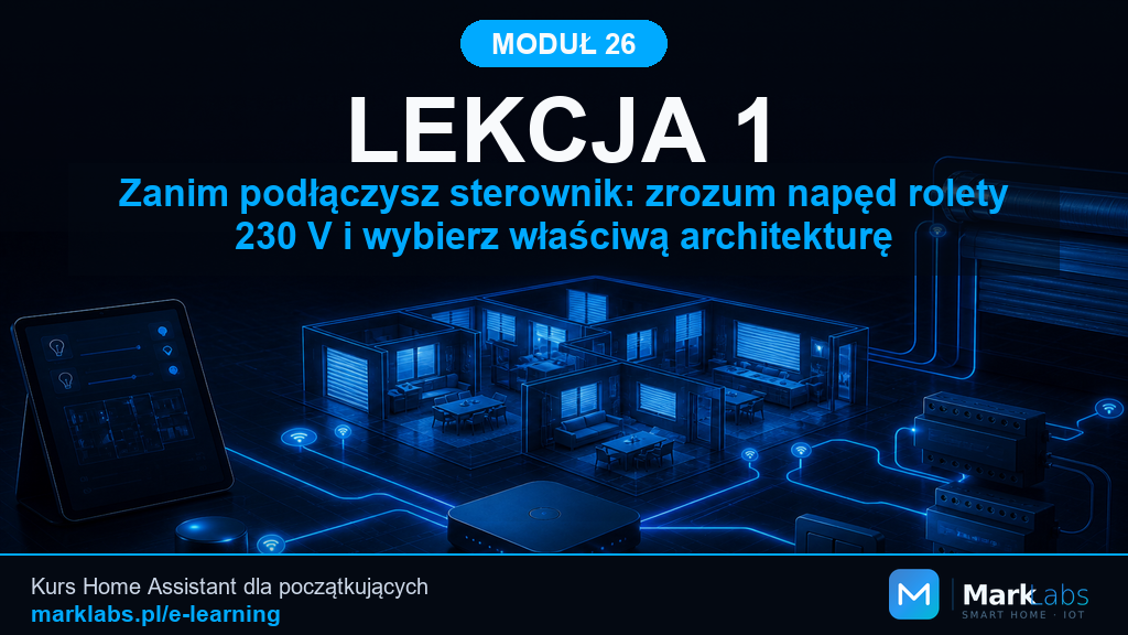 Zanim podłączysz sterownik: zrozum napęd rolety 230 V i wybierz właściwą architekturę