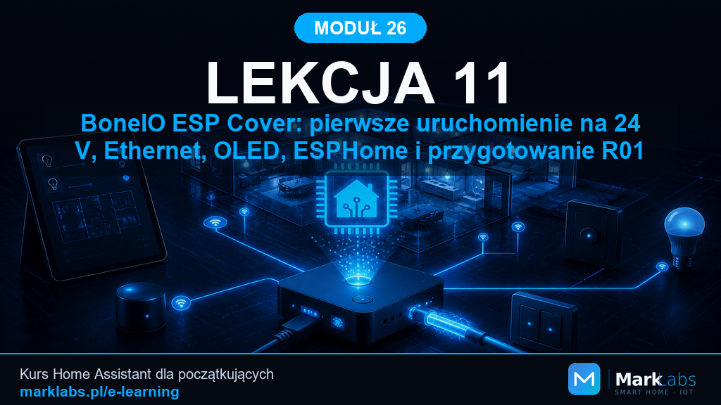 BoneIO ESP Cover: pierwsze uruchomienie na 24 V, Ethernet, OLED, ESPHome i przygotowanie R01