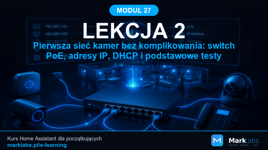 Pierwsza sieć kamer bez komplikowania: switch PoE, adresy IP, DHCP i podstawowe testy