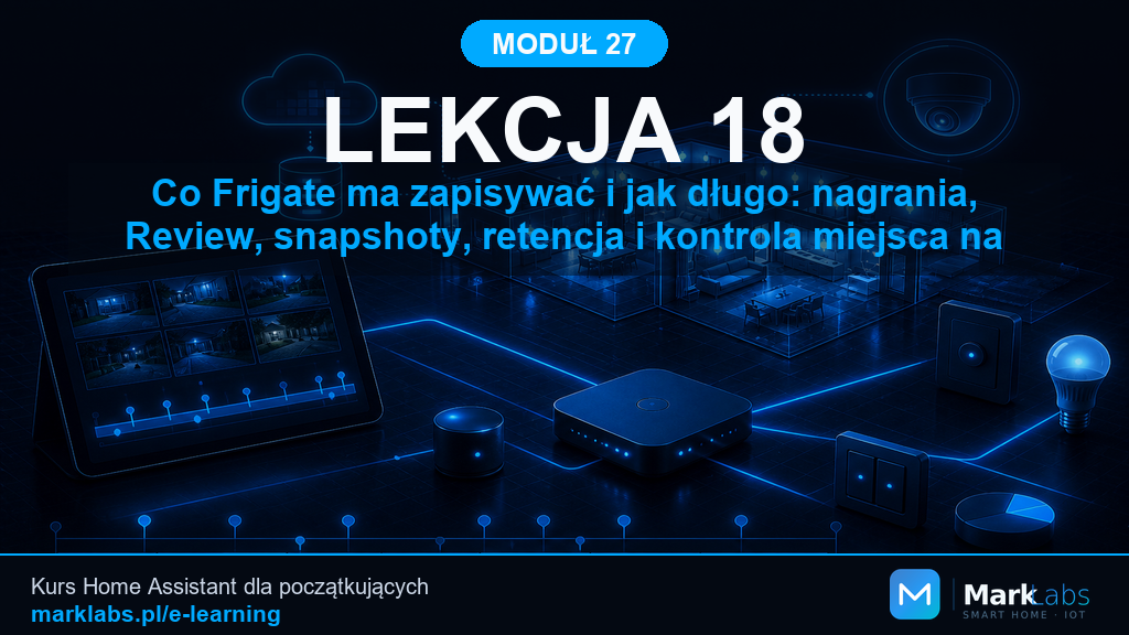 Co Frigate ma zapisywać i jak długo: nagrania, Review, snapshoty, retencja i kontrola miejsca na dysku